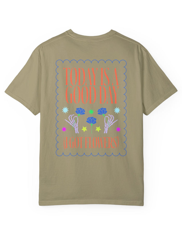 Today is a Good Day T-shirt  Floret + Foliage