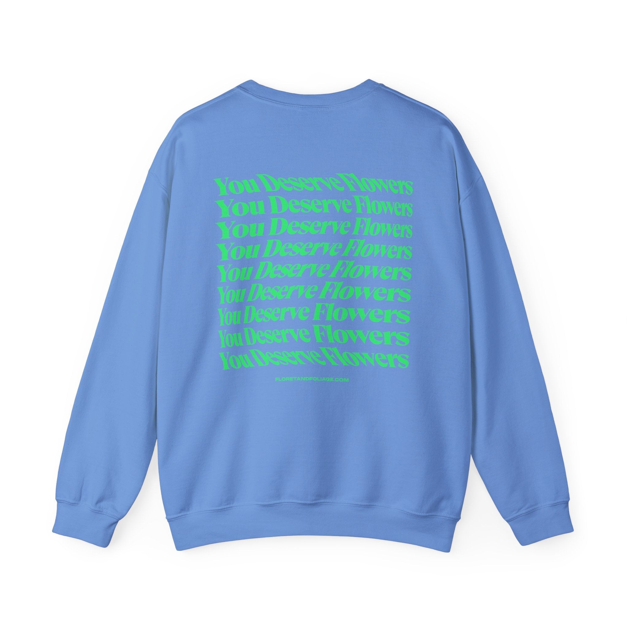 You Deserve Flowers Crewneck Sweatshirt - Green  Floret + Foliage