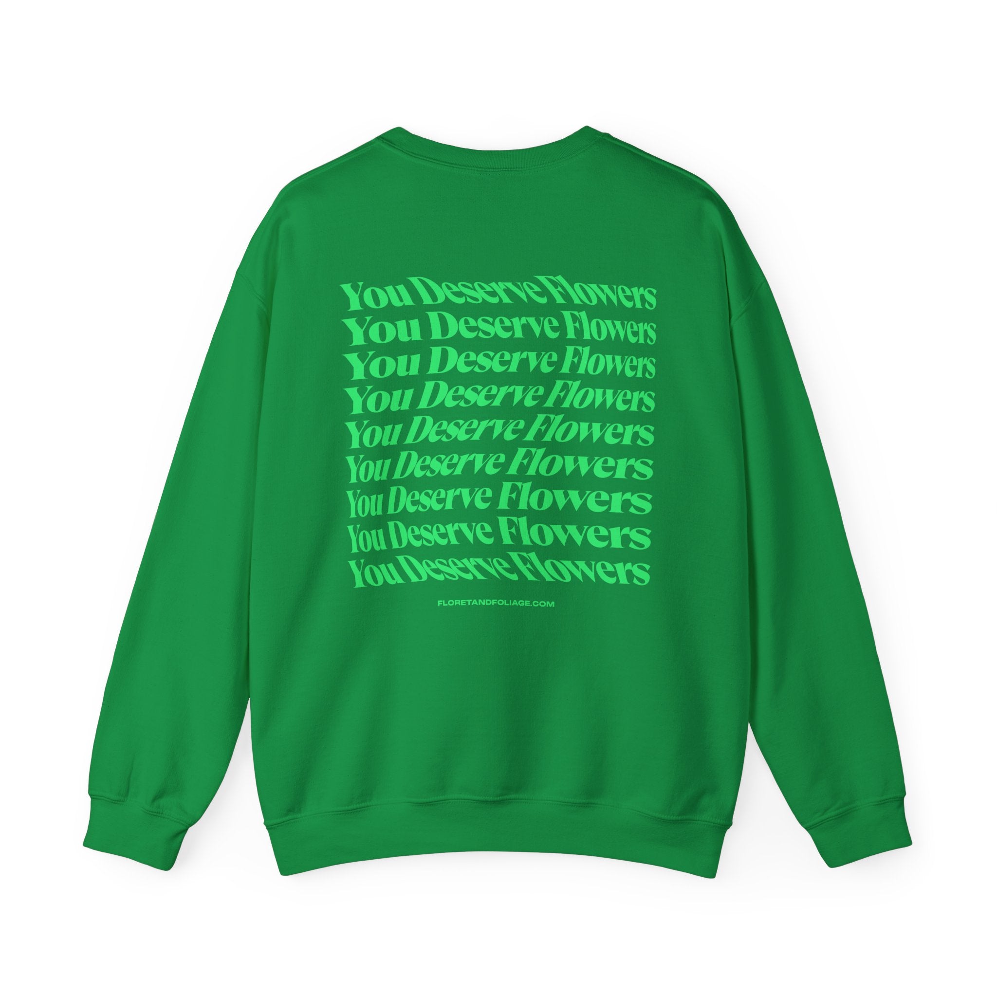 You Deserve Flowers Crewneck Sweatshirt - Green  Floret + Foliage