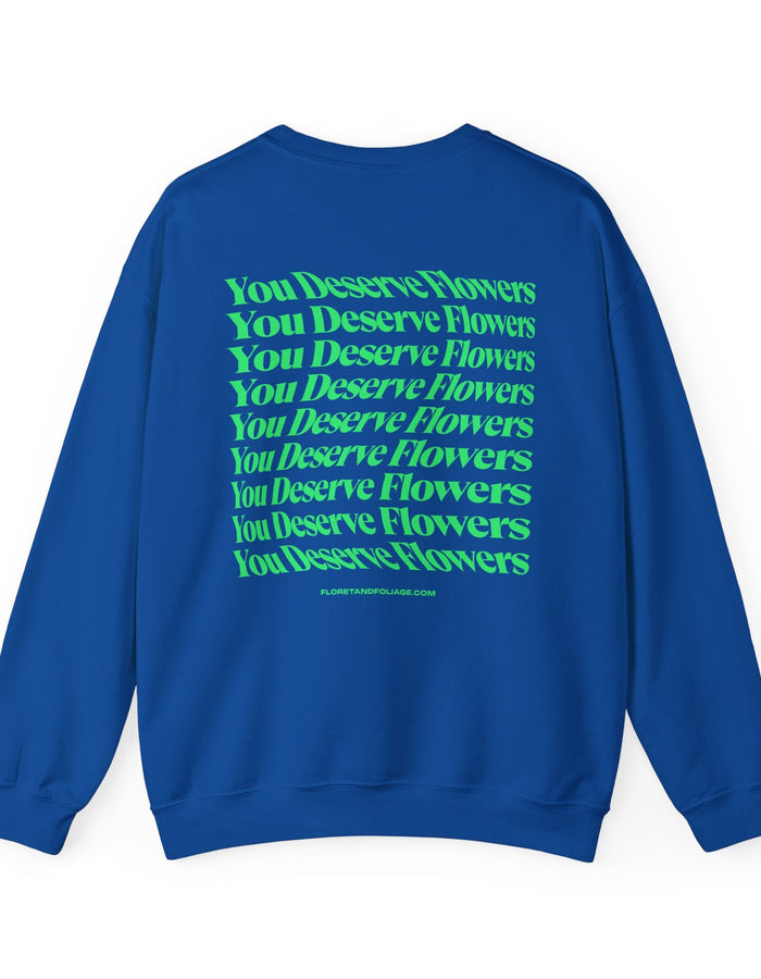 You Deserve Flowers Crewneck Sweatshirt - Green  Floret + Foliage