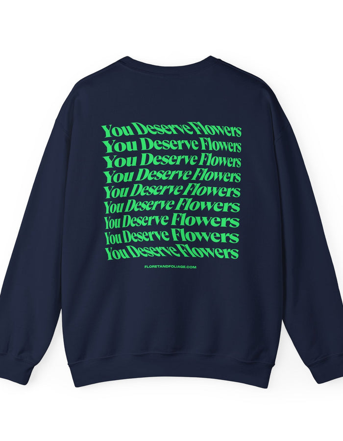 You Deserve Flowers Crewneck Sweatshirt - Green  Floret + Foliage