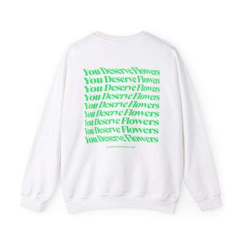 You Deserve Flowers Crewneck Sweatshirt - Green  Floret + Foliage