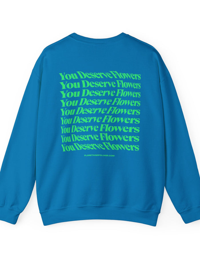 You Deserve Flowers Crewneck Sweatshirt - Green  Floret + Foliage