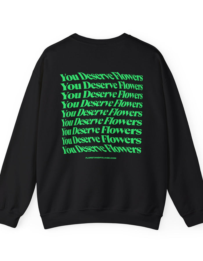 You Deserve Flowers Crewneck Sweatshirt - Green  Floret + Foliage