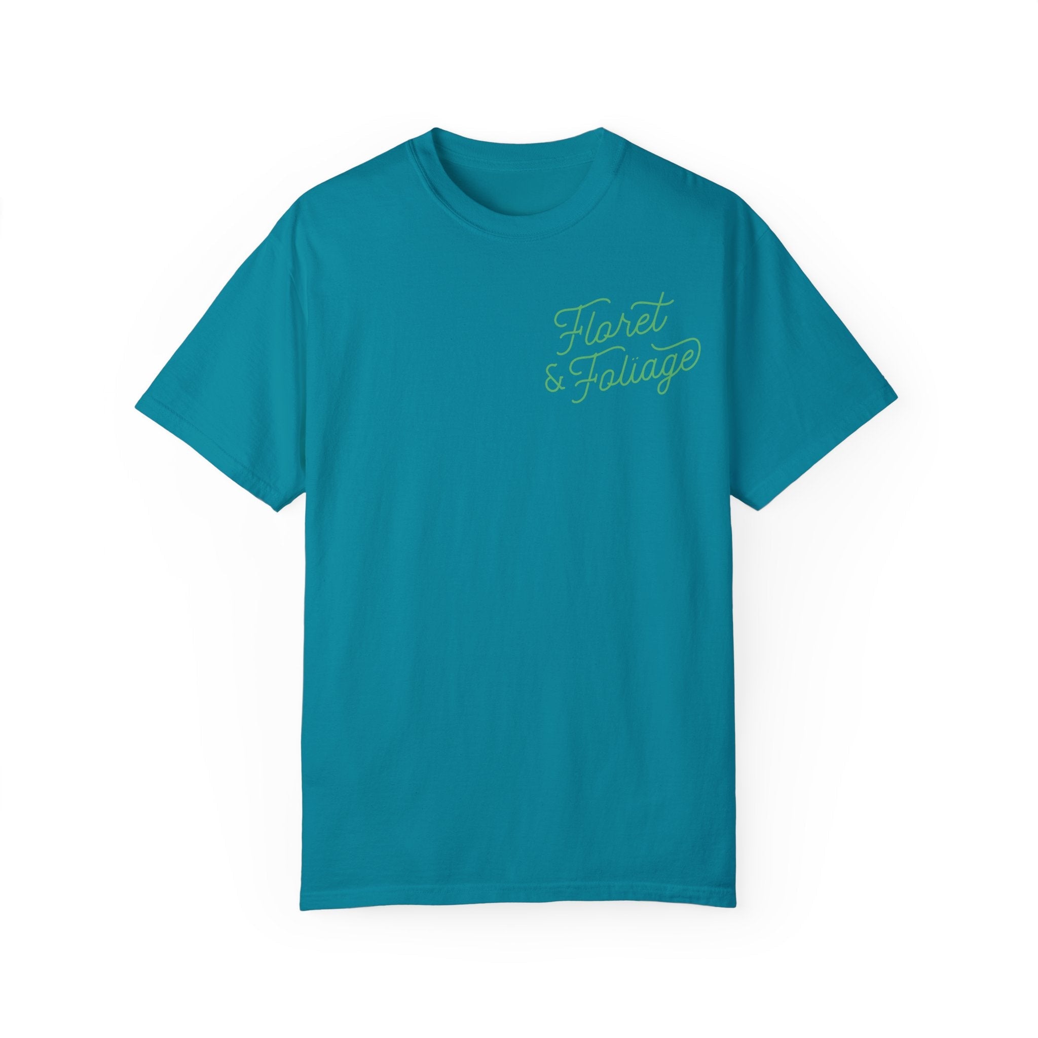 You Deserve Flowers - Green T-Shirt - Floret + Foliage Flower delivery in Fargo, North Dakota