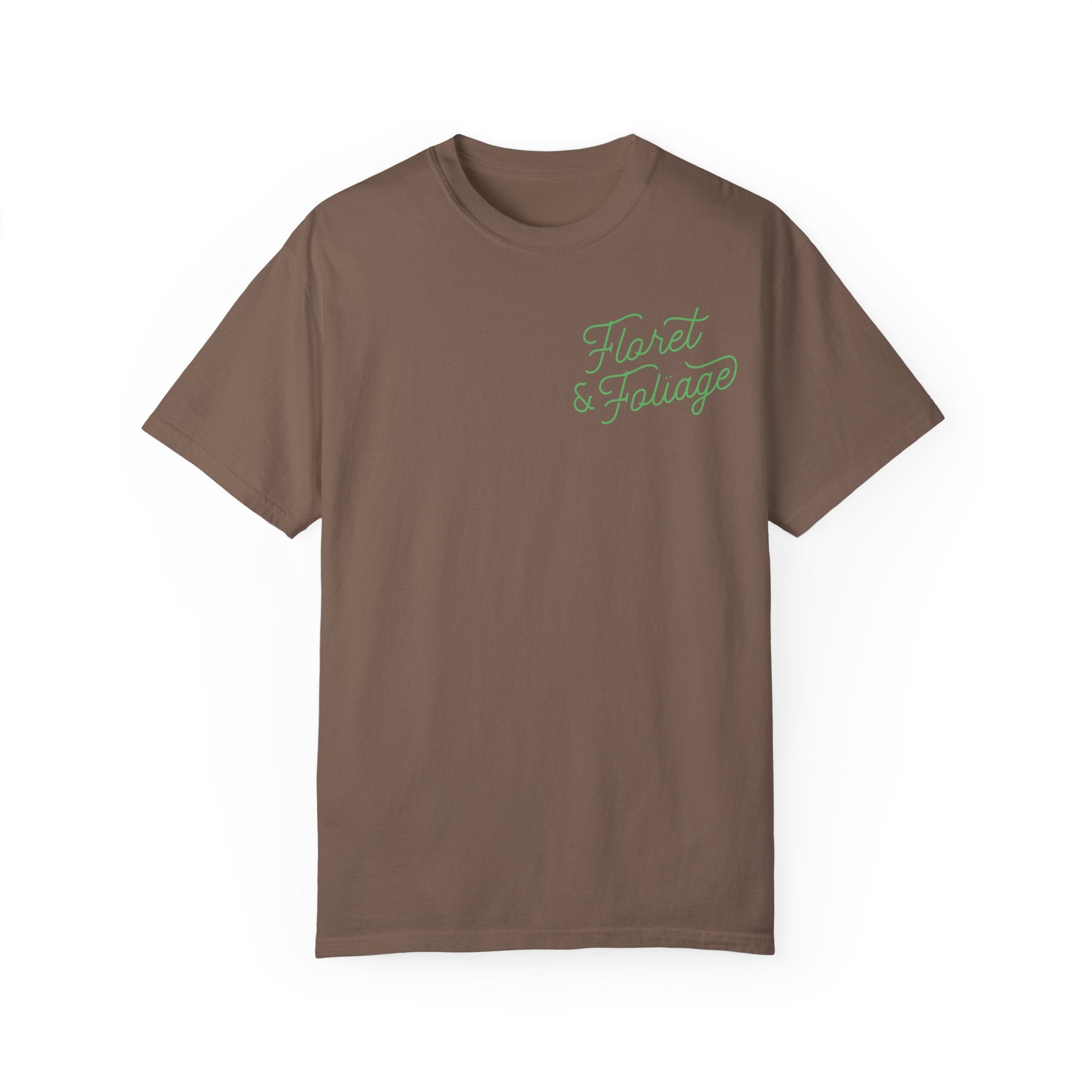 You Deserve Flowers - Green T-Shirt - Floret + Foliage Flower delivery in Fargo, North Dakota