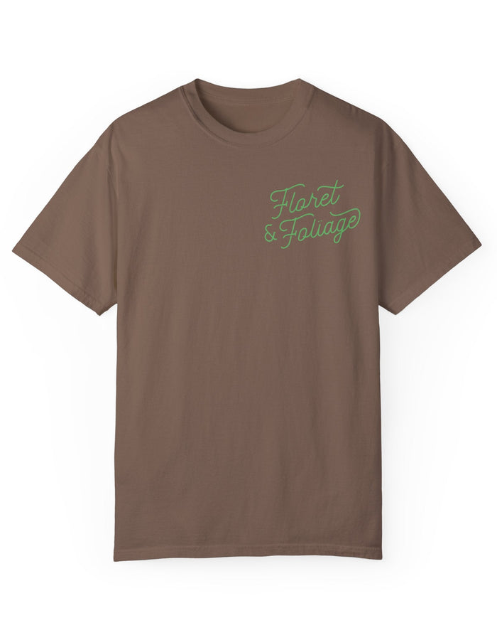 You Deserve Flowers - Green T-Shirt - Floret + Foliage Flower delivery in Fargo, North Dakota
