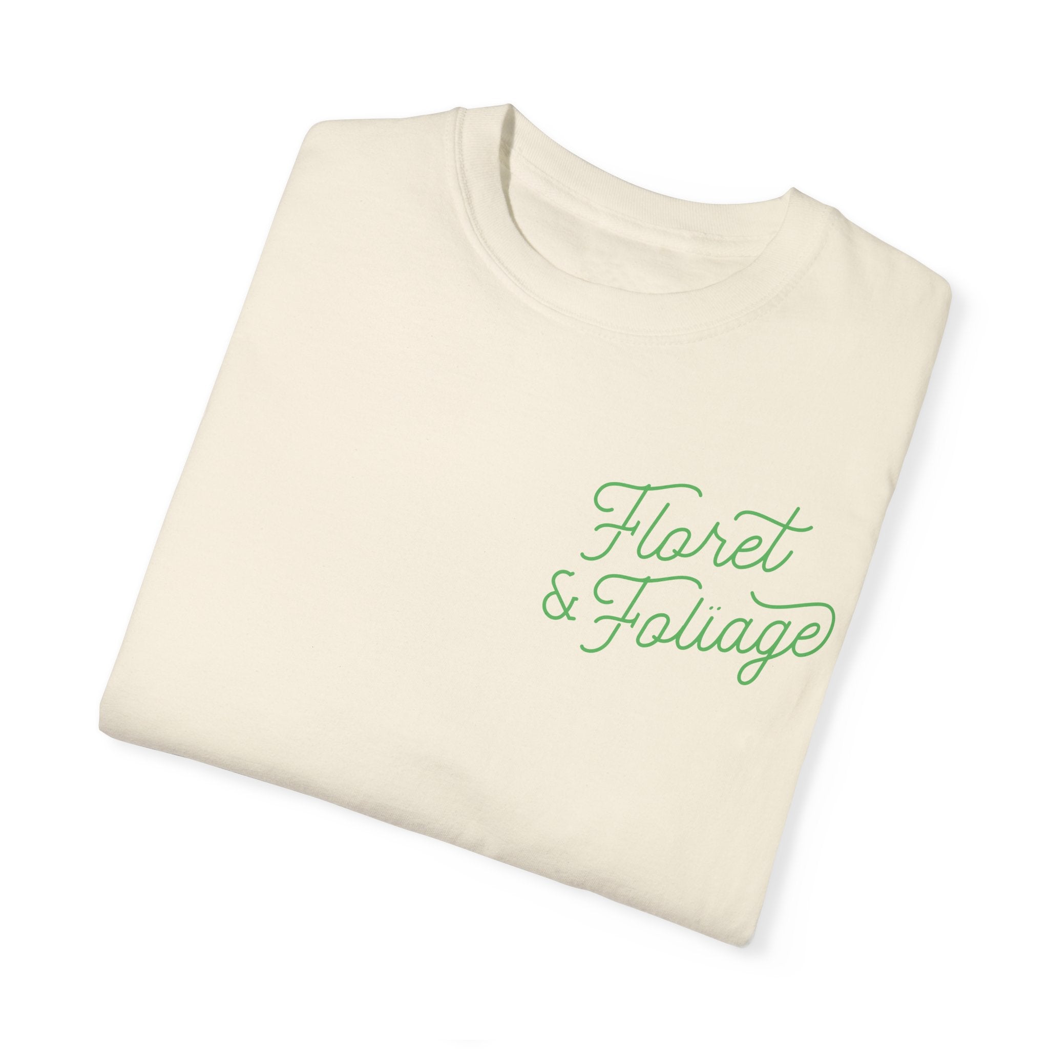 You Deserve Flowers - Green T-Shirt - Floret + Foliage Flower delivery in Fargo, North Dakota