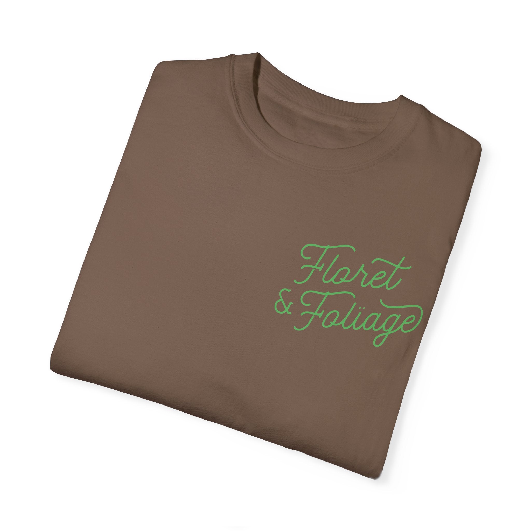 You Deserve Flowers - Green T-Shirt - Floret + Foliage Flower delivery in Fargo, North Dakota