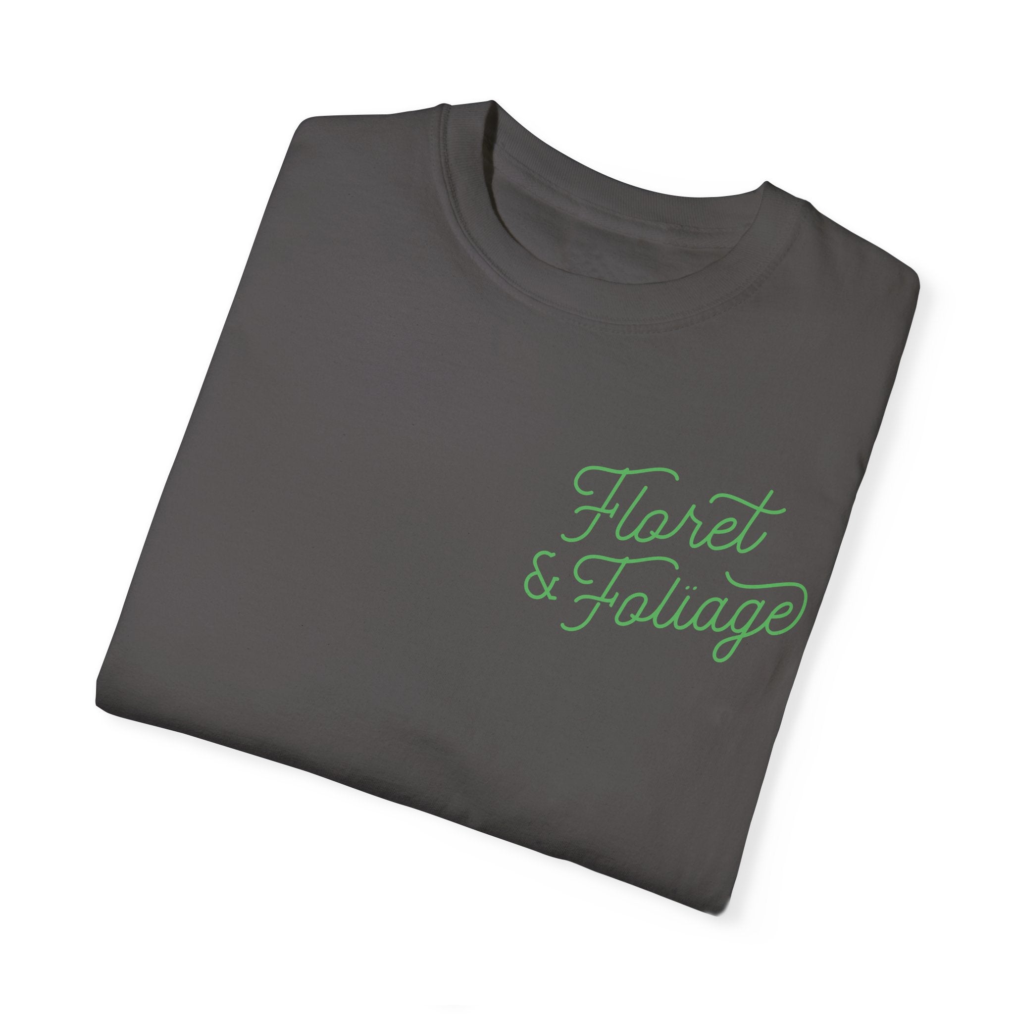 You Deserve Flowers - Green T-Shirt - Floret + Foliage Flower delivery in Fargo, North Dakota