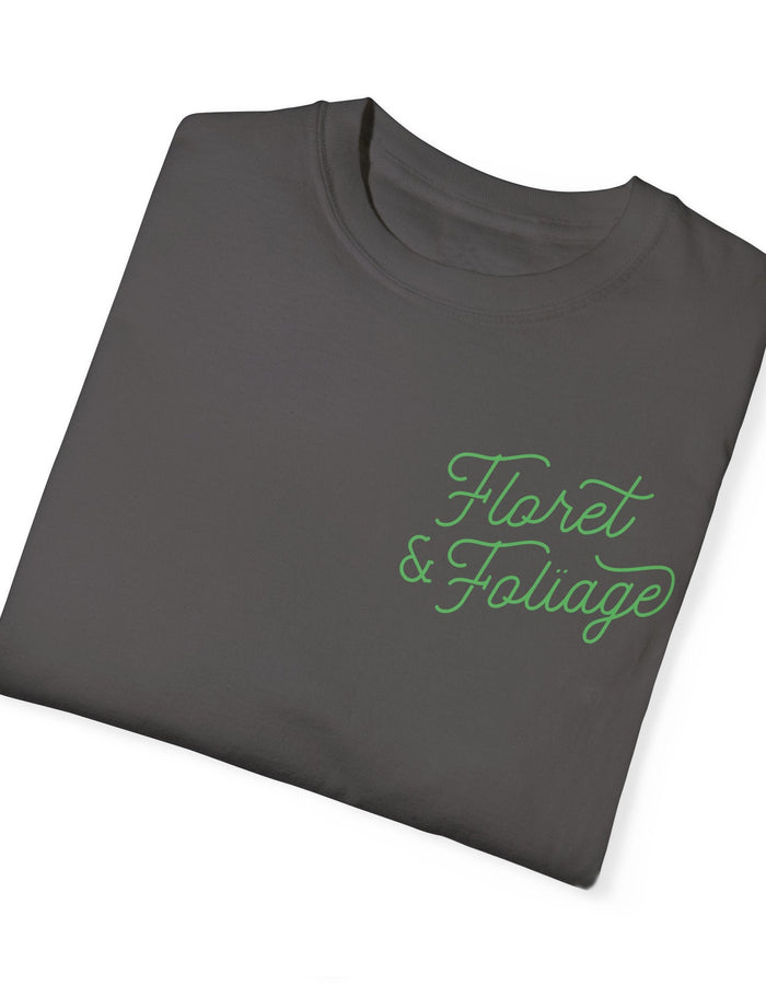 You Deserve Flowers - Green T-Shirt - Floret + Foliage Flower delivery in Fargo, North Dakota
