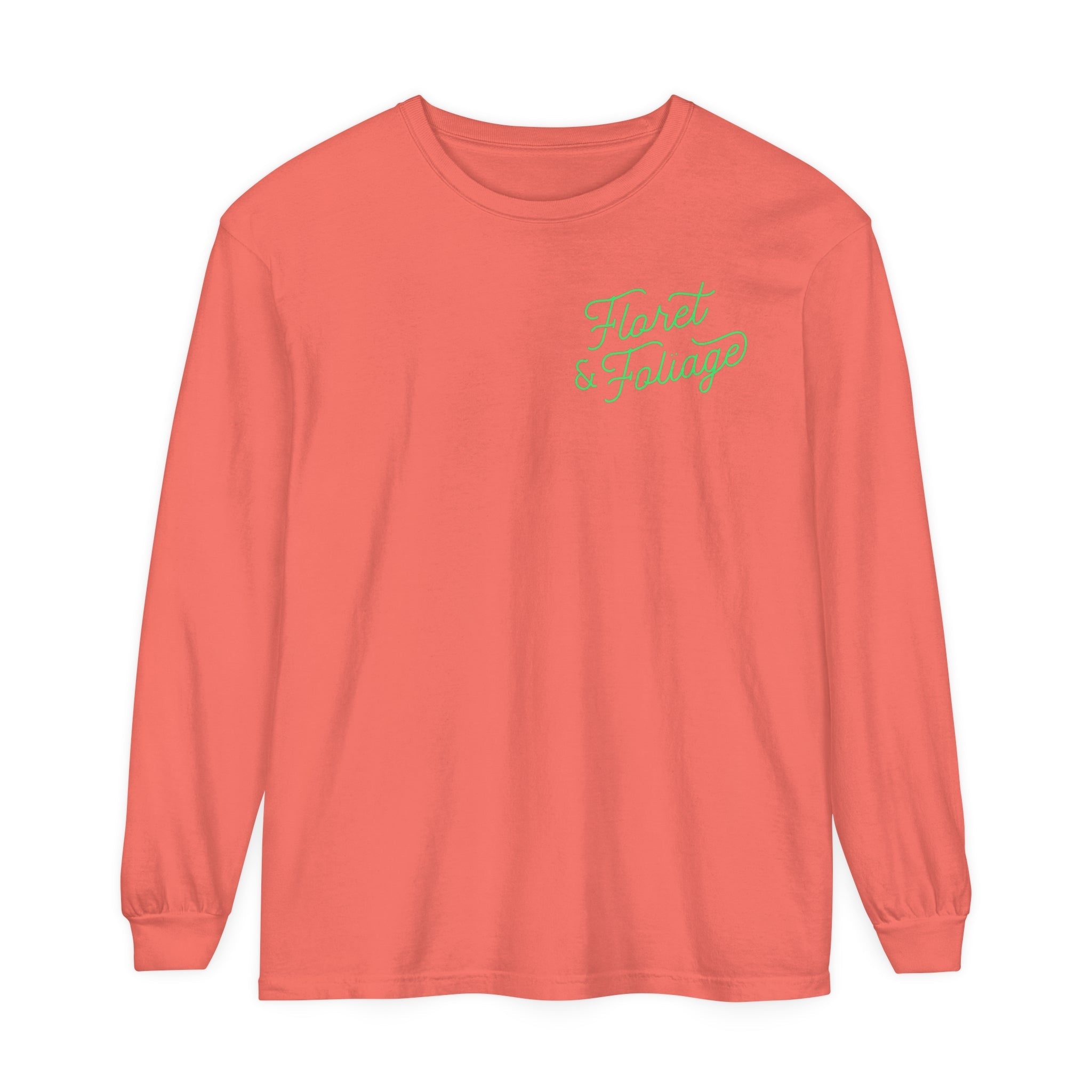 You Deserve Flowers Long Sleeve T-Shirt  Floret + Foliage