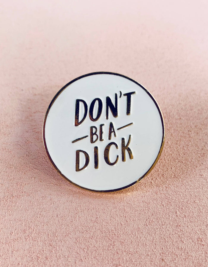 Don't be a dick lapel pin - Floret + Foliage Flower delivery in Fargo, North Dakota