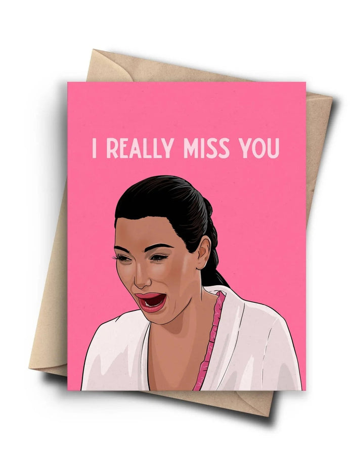 Kim Kardashian Crying Funny Miss you Card - Birthday Card - Floret + Foliage Flower delivery in Fargo, North Dakota