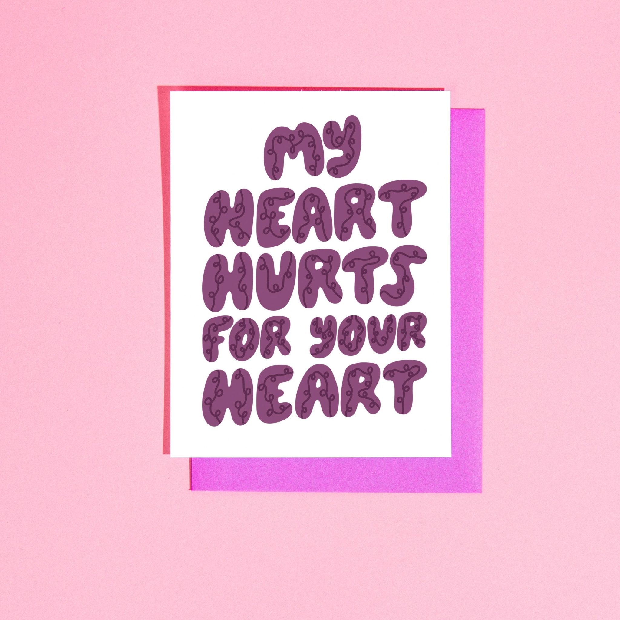 My Heart Hurts For Your Heart Greeting Card - Floret + Foliage Flower delivery in Fargo, North Dakota