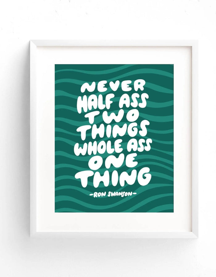 Whole Ass One Thing Parks & Rec Art Print - Floret + Foliage Flower delivery in Fargo, North Dakota